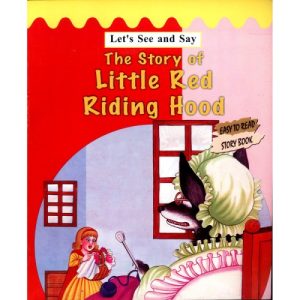 THE STORY OF LITTLE RED RIDING HOOD