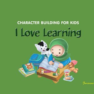 Character Building For Kids I Love Learning