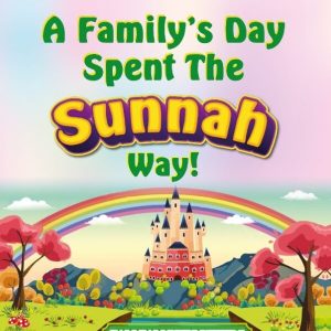 A Family’s Day Spend In The Sunnah Way