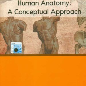 HUMAN ANATOMY: A CONCEPTUAL APPROACH