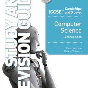 CAMBRIDGE IGCSE & O LEVEL COMPUTER SCIENCE STUDY & REVISION GUIDE