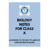 NOTES (05 SUBJECTS)- Biology Group – Class X (STBB)