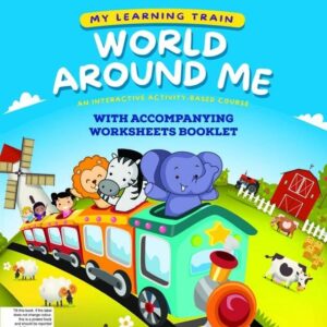 My Learning Train: World Around Me Nursery Book