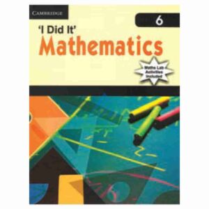 I Did It Mathematics Book 6